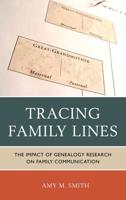 Tracing Family Lines: The Impact of Genealogy Research on Family Communication