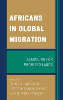Africans in Global Migration: Searching for Promised Lands