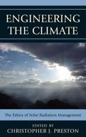 Engineering the Climate: The Ethics of Solar Radiation Management