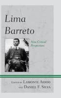 Lima Barreto: New Critical Perspectives