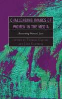 Challenging Images of Women in the Media: Reinventing Women's Lives