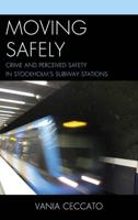 Moving Safely: Crime and Perceived Safety in Stockholm's Subway Stations