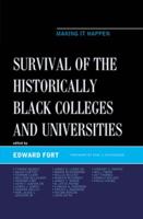 Survival of the Historically Black Colleges and Universities: Making it Happen