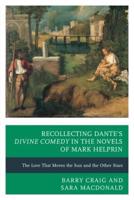 Recollecting Dante's Divine Comedy in the Novels of Mark Helprin