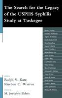 The Search for the Legacy of the USPHS Syphilis Study at Tuskegee: Reflective Essays Based upon Findings from the Tuskegee Legacy Project