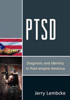 PTSD: Diagnosis and Identity in Post-empire America