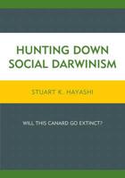 Hunting Down Social Darwinism: Will This Canard Go Extinct?