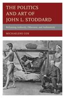 The Politics and Art of John L. Stoddard: Reframing Authority, Otherness, and Authenticity