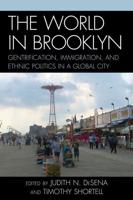 The World in Brooklyn: Gentrification, Immigration, and Ethnic Politics in a Global City