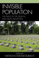 Invisible Population: The Place of the Dead in East-Asian Megacities