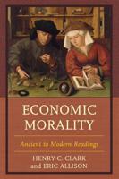 Economic Morality: Ancient to Modern Readings