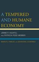 A Tempered and Humane Economy: Markets, Families, and Behavioral Economics