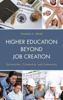 Higher Education beyond Job Creation: Universities, Citizenship, and Community