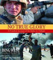 No True Glory: Fallujah and the Struggle in Iraq