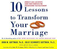 Ten Lessons to Transform Your Marriage