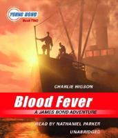 Blood Fever: A James Bond Adventure