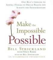 Make the Impossible Possible