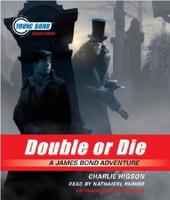 Double or Die: Young Bond Book #3