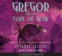 The Underland Chronicles Book Five: Gregor and the Code of Claw