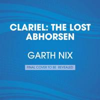 Clariel: The Lost Abhorsen