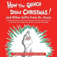 How the Grinch Stole Christmas and Other Gifts from Dr. Seuss