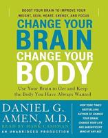Change Your Brain, Change Your Body
