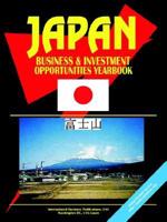 Japan Business and Investment Opportunities Yearbook