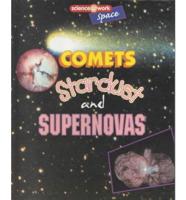Comets, Stardust, and Supernovas