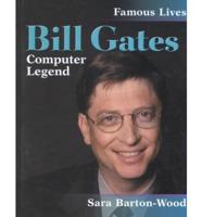 Bill Gates, Computer Legend