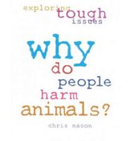 Why Do People Harm Animals?