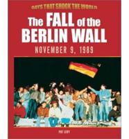 The Fall of the Berlin Wall, November 9, 1989