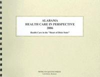 Alabama Health Care in Perspective 2006