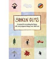 Spoken Gems: A Journal for Recording the Funny, Odd and Poignant Things Your Child Says