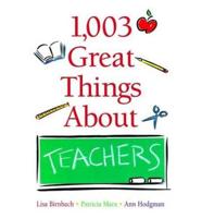 1,003 Great Things About Teachers