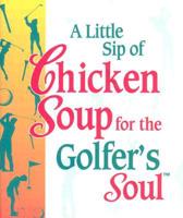 A Little Sip of Chicken Soup for the Golfer's Soul
