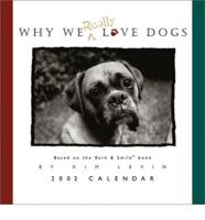 Why We Love Dogs Calendar 2002