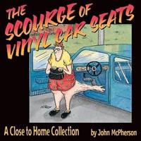 The Scourge of Vinyl Car Seats: A Close to Home Collection
