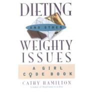 Dieting and Other Weighty Issues