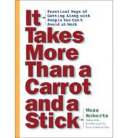 It Takes More Than a Carrot and a Stick