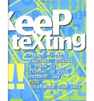 Keep Texting