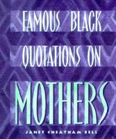 Famous Black Quoatations on Mothers