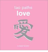 Tao Paths Love