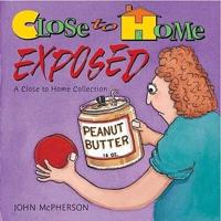 Close to Home Exposed: A Close to Home Collection