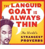 The Languid Goat Is Always Thin