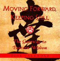 Moving Forward, Keeping Still 2004 Calendar