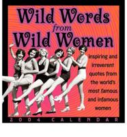 Wild Words from Wild Women 2004 Calendar