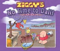 Ziggy's No Time to Dali 2004 Calendar