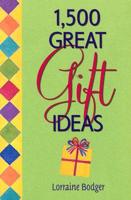 1,500 Great Gift Ideas