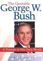 The Quotable George W. Bush