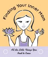 Finding Your Inner Mom